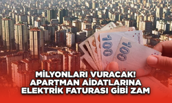 Milyonları Vuracak! Apartman Aidatlarına Elektrik Faturası Gibi Zam