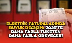 Elektrik Faturalarında Büyük Değişim: 2025’te Daha Fazla Tüketen Daha Fazla Ödeyecek!