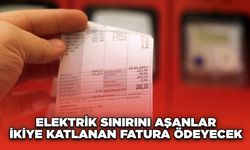 Elektrik Sınırını Aşanlar İkiye Katlanan Fatura Ödeyecek