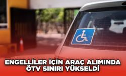 Engelliler İçin Araç Alımında ÖTV Sınırı Yükseldi