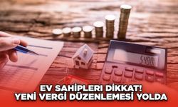 Ev sahipleri dikkat! Yeni vergi düzenlemesi yolda