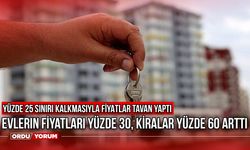 Evlerin fiyatı yüzde 30, kiralar yüzde 60 arttı