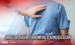 Ordu’da Bugün Fibromiyalji Konuşulacak