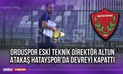 Orduspor Eski Teknik Direktör Altun, Atakaş Hatayspor'da Devreyi Kapattı