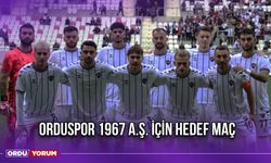 Orduspor 1967 A.Ş. İçin Hedef Maç