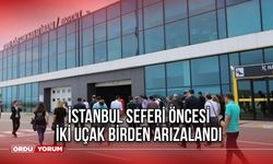 İstanbul Seferi Öncesi İki Uçak Birden Arızalandı