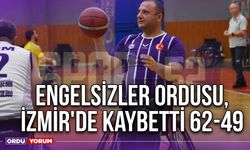 Engelsizler Ordusu, İzmir'de Kaybetti 62-49