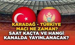 Karadağ - Türkiye Maçı Ne Zaman? Saat Kaçta ve Hangi Kanalda Yayınlanacak?