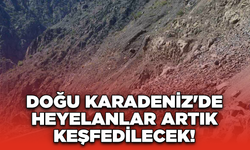 Doğu Karadeniz'de Heyelanlar Artık Keşfedilecek!