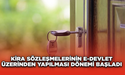 Kira sözleşmelerinin e-Devlet üzerinden yapılması dönemi başladı