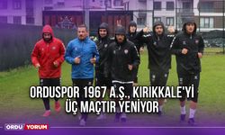 Orduspor 1967 A.Ş., Kırıkkale'yi Üç Maçtır Yeniyor