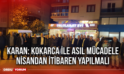 Karan: Kokarca İle Asıl Mücadele nisandan itibaren Yapılmalı