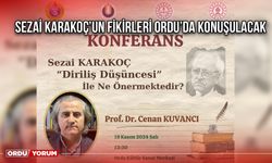 Sezai Karakoç’un Fikirleri Ordu’da Konuşulacak