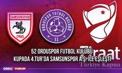 52 Orduspor Futbol Kulübü, Kupada 4.Tur'da Samsunspor A.Ş. ile Eşleşti