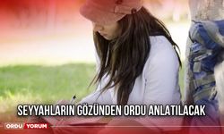 Seyyahların Gözünden Ordu Anlatılacak