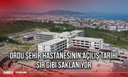 Ordu Şehir Hastanesinin Açılış Tarihi Sır Gibi Saklanıyor