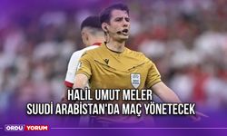 Halil Umut Meler, Suudi Arabistan'da Maç Yönetecek