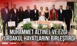 Muhammet Altınel ve Ezgi Yurdakul Hayatlarını Birleştirdi