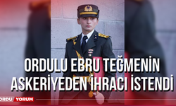 Ordulu Ebru Teğmenin Askeriyeden İhracı İstendi