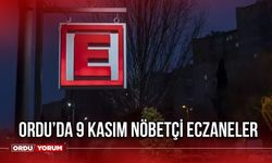 Ordu’da 9 Kasım Nöbetçi Eczaneler