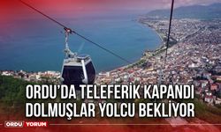 Ordu’da Teleferik Kapandı Dolmuşlar Yolcu bekliyor