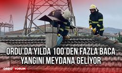 Ordu’da Yılda 100’den Fazla Baca Yangını Meydana Geliyor