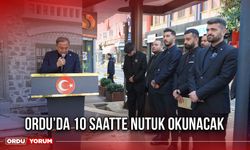 Ordu’da 10 Saatte Nutuk Okunacak