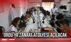 Ordu’ya Zanaat Atölyesi Açılacak