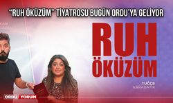 “Ruh Öküzüm” Tiyatrosu Bugün Ordu’ya Geliyor