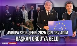 Avrupa Spor Şehri 2025 İçin Dev Adım, Başkan Ordu'ya Geldi