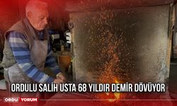 Ordulu Salih Usta 68 Yıldır Demir Dövüyor