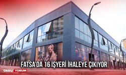 Fatsa’da 16 İşyeri İhaleye Çıkıyor