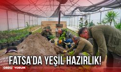 Fatsa’da Yeşil Hazırlık!