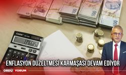 “Enflasyon Düzeltmesi Karmaşası Devam Ediyor”