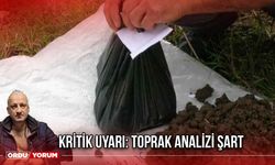 Kritik Uyarı: Toprak Analizi Şart