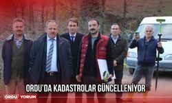 Ordu’da Kadastrolar Güncelleniyor