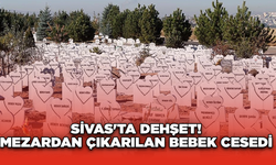 Sivas'ta Dehşet! Mezardan Çıkarılan Bebek Cesedi