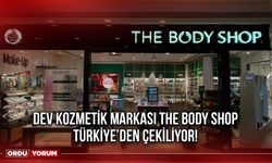 Dev Kozmetik Markası The Body Shop Türkiye’den Çekiliyor!