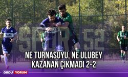 Ne Turnasuyu, Ne Ulubey; Kazanan Çıkmadı 2-2