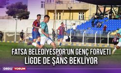 Fatsa Belediyespor'un Genç Forveti Ligde de Şans Bekliyor