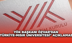 YÖK Başkanı Özvar'dan "Türkiye-Mısır Üniversitesi" açıklaması