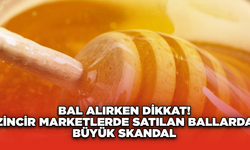 Bal Alırken Dikkat! Zincir Marketlerde Satılan Ballarda Büyük Skandal