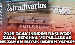 2025 Ocak İndirimi Başlıyor! Zara, Bershka ve Pull&Bear Ne Zaman Büyük İndirim Yapar?