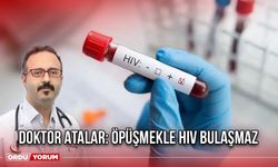 Doktor Atalar: Öpüşmekle HIV Bulaşmaz