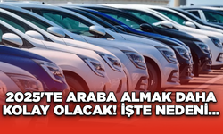 2025'te Araba Almak Daha Kolay Olacak! İşte Nedeni...