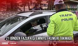 21 Binden Fazla Kişi Emniyet Kemeri Takmadı