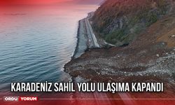 Karadeniz Sahil Yolu Ulaşıma Kapandı