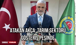 Atakan Akça: Tarım Sektörü gösteriş peşinde