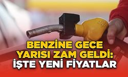 Benzine Gece Yarısı Zam Geldi: İşte Yeni Fiyatlar