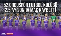 52 Orduspor Futbol Kulübü, 2.5 Ay Sonra Maç Kaybetti